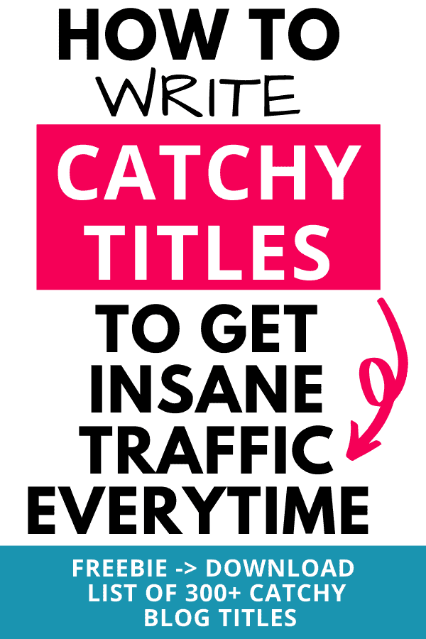 Simple and effective tips to write catchy titles and headlines to get traffic to blog or website. Free download of 300+ blog post ideas 