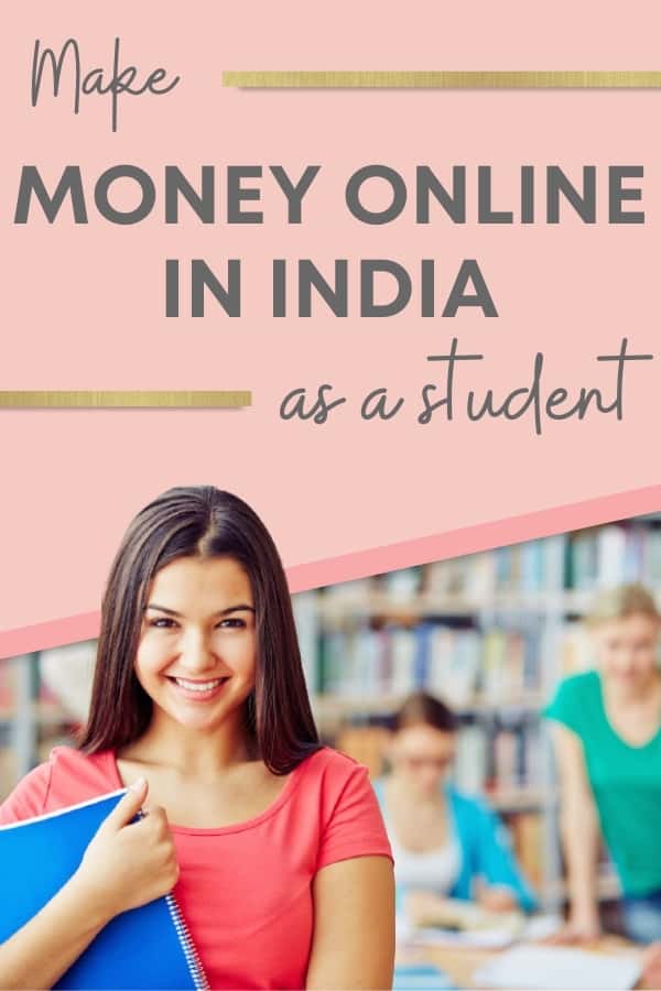 Make money online in India for students